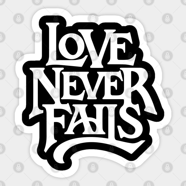 love never fails Sticker by societee28